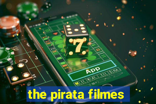 the pirata filmes